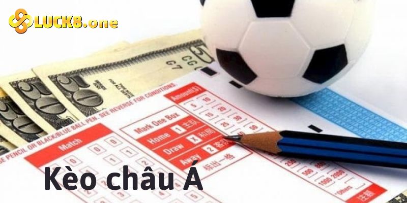 Tìm hiểu cá cược thể thao kèo châu Á là gì?