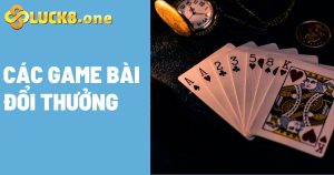 Tổng hợp các game bài đổi thưởng uy tín tại nhà cái Luck8