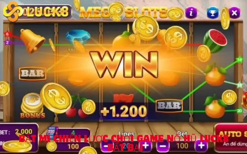 Bật mí chiến lược chơi game Nổ hũ Luck8 bất bại